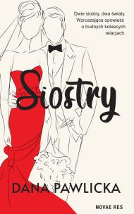 Siostry. Autor: Dana Pawlicka. Multiszop.pl Okładka książki Siostry