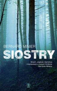 Siostry. Autor: Bernard Minier. Multiszop.pl Okładka książki Siostry