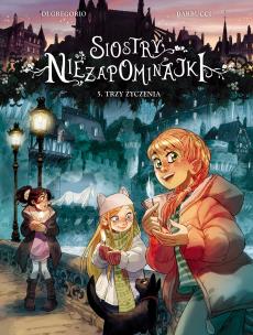 Okładka książki Siostry Niezapominajki. Trzy życzenia. Tom 5