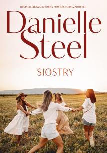 Siostry. Autor: Danielle Steel, Katarzyna Malita. Multiszop.pl Okładka książki Siostry