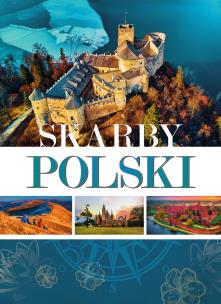 Skarby Polski. Autor: Opracowanie zbiorowe. Multiszop.pl Okładka książki Skarby Polski