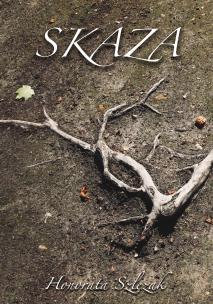 Skaza. Autor: Honorata Szlęzak. Multiszop.pl Okładka książki Skaza
