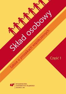 Skład osobowy. Szkice o prozaikach... cz.1. Autor: red. Agnieszka Nęcka, Dariusz Nowacki, Jolanta Pa. Multiszop.pl Okładka książki Skład osobowy. Szkice o prozaikach... cz.1