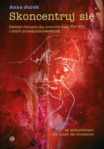Skoncentruj się w.2. Autor: Anna Jurek. Multiszop.pl Okładka książki Skoncentruj się w.2