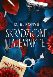 Skradzione tajemnice. Autor: D. B. Foryś. Multiszop.pl Okładka książki Skradzione tajemnice