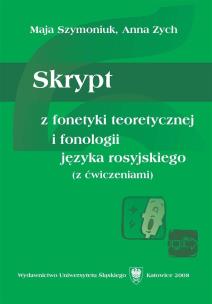 Skrypt z fonetyki teoretycznej i fonologii j. ros.. Autor: Maja Szymoniuk, Anna Zych. Multiszop.pl Okładka książki Skrypt z fonetyki teoretycznej i fonologii j. ros.