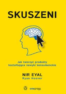 Okładka książki Skuszeni. Jak tworzyć produkty kształtujące nawyki konsumenckie