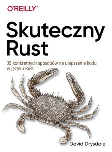 Skuteczny Rust. Autor: David Drysdale. Multiszop.pl Okładka książki Skuteczny Rust