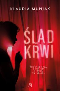 Ślad krwi. Autor: Klaudia Muniak. Multiszop.pl Okładka książki Ślad krwi