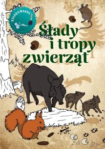 Okładka książki Ślady i tropy zwierząt kolorowanka