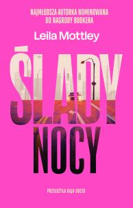 Ślady nocy. Autor: Mottley Leila. Multiszop.pl Okładka książki Ślady nocy