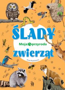 Okładka książki Ślady zwierząt. Moja przyroda