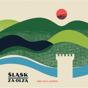 Okładka książki Śląsk za Olzą