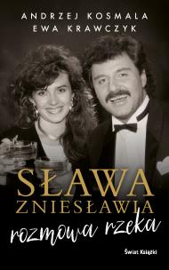 Sława zniesławia - rozmowa rzeka. Autor: Kosmala Andrzej, Krawczyk Ewa. Multiszop.pl Okładka książki Sława zniesławia - rozmowa rzeka