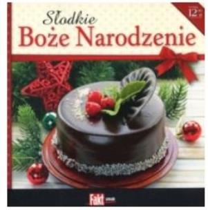 Okładka książki Słodkie Boże Narodzenie. Kolekcja Fakt Smak 1/2015