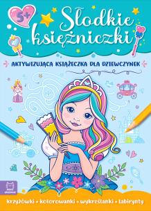 Słodkie księżniczki. Aktywizująca książeczka. Autor: Kaczyńska Agata. Multiszop.pl Okładka książki Słodkie księżniczki. Aktywizująca książeczka