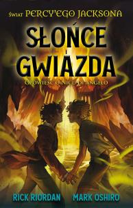 Słońce i gwiazda. Opowieść o Nicu di Angelo. Świat Percy'ego Jacksona. Autor: Rick Riordan, Mark Oshiro. Multiszop.pl Okładka książki Słońce i gwiazda. Opowieść o Nicu di Angelo. Świat Percy'ego Jacksona