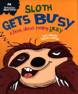 Okładka książki Sloth Gets Busy - A book about