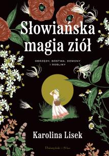 Słowiańska magia ziół. Autor: Lisek Karolina. Multiszop.pl Okładka książki Słowiańska magia ziół