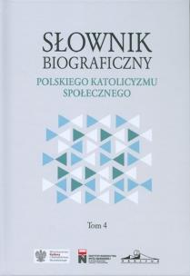 Słownik biograficzny polskiego katolicyzmu społecznego Tom 4. Autor: Opracowanie zbiorowe. Multiszop.pl Okładka książki Słownik biograficzny polskiego katolicyzmu społecznego Tom 4