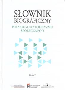 Okładka książki Słownik biograficzny polskiego katolicyzmu... T.7