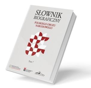 Słownik biograficzny polskiego obozu narod. T.7. Autor:   Praca zbiorowa. Multiszop.pl Okładka książki Słownik biograficzny polskiego obozu narod. T.7