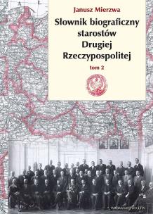 Okładka książki Słownik biograficzny starostów Drugiej Rzeczypospolitej. Tom II