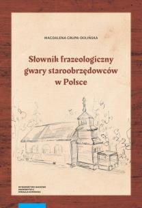 Okładka książki Słownik frazeologiczny gwary Staroobrzędców w Polsce