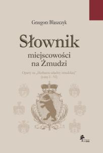 Okładka książki Słownik miejscowości na Żmudzi