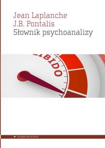 Słownik psychoanalizy. Autor: Jean Laplanche, J.B. Pontalis. Multiszop.pl Okładka książki Słownik psychoanalizy