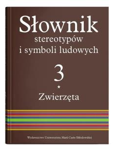 Okładka książki Słownik stereotypów i symboli ludowych Tom 3 Zwierzęta