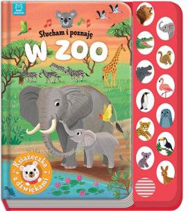 Okładka książki Słucham i poznaję. W zoo. Książeczka z dźwiękami