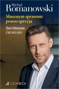 Okładka książki Słusznym sprawom prawo sprzyja. Zbiór felietonów z lat 2012-2021