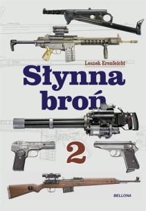Słynna broń 2. Autor: Erenfeicht Leszek. Multiszop.pl Okładka książki Słynna broń 2