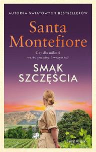 Smak szczęścia. Autor: Montefiore Santa. Multiszop.pl Okładka książki Smak szczęścia