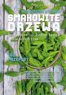 Smakowite drzewa. Wydanie rozszerzone. Autor: Małgorzata Kalemba-Drożdż. Multiszop.pl Okładka książki Smakowite drzewa. Wydanie rozszerzone