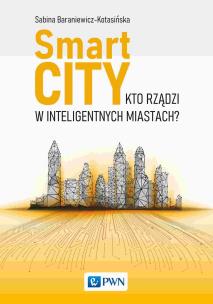 Smart City. Autor: Baraniewicz-Kotasińska Sabina. Multiszop.pl Okładka książki Smart City