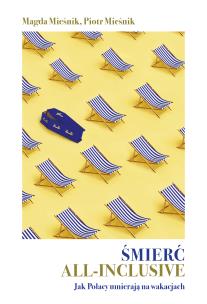 Okładka książki Śmierć all-inclusive. Jak Polacy umierają na..