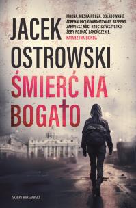 Śmierć na bogato. Autor: Ostrowski Jacek. Multiszop.pl Okładka książki Śmierć na bogato