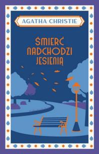 Śmierć nadchodzi jesienią. Autor: Agatha Christie. Multiszop.pl Okładka książki Śmierć nadchodzi jesienią