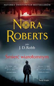 Śmierć wiarołomnym. Autor: Nora Roberts. Multiszop.pl Okładka książki Śmierć wiarołomnym