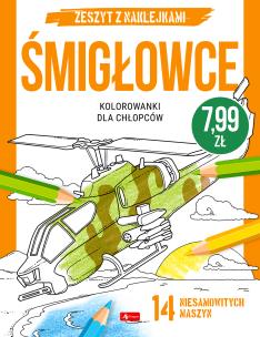 Śmigłowce. Kolorowanki dla chłopców. Autor: Opracowanie zbiorowe. Multiszop.pl Okładka książki Śmigłowce. Kolorowanki dla chłopców