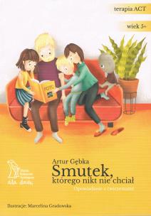 Okładka książki Smutek, którego nikt nie chciał. Opowiadanie z ćwiczeniami wyd. 2023