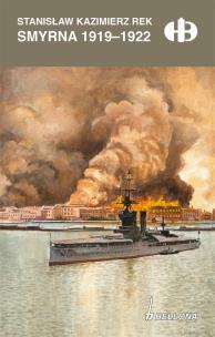Smyrna 1919-1922. Autor: Rek Stanisław. Multiszop.pl Okładka książki Smyrna 1919-1922