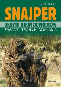 Snajper. Ukryta broń dowódców. Autor: Kubiński Rafał. Multiszop.pl Okładka książki Snajper. Ukryta broń dowódców