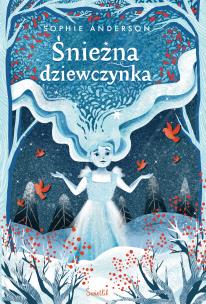 Śnieżna dziewczynka. Autor: Anderson Sophie. Multiszop.pl Okładka książki Śnieżna dziewczynka