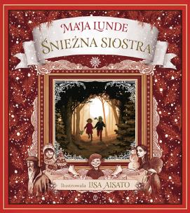 Śnieżna siostra. Autor: Maja Lunde, Milena Skoczko, Lisa Aisato. Multiszop.pl Okładka książki Śnieżna siostra