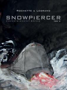 Snowpiercer. Przez wieczny śnieg T.2 w.2. Autor: Jean-Marc Rochette, Legrand Benjamin. Multiszop.pl Okładka książki Snowpiercer. Przez wieczny śnieg T.2 w.2