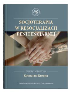Okładka książki Socjoterapia w resocjalizacji penitencjarnej
