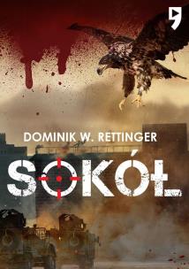 Sokół. Autor: Dominik W. Rettinger. Multiszop.pl Okładka książki Sokół